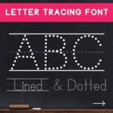 Dotted & Lined Letters Tracing Font - Teaching Print