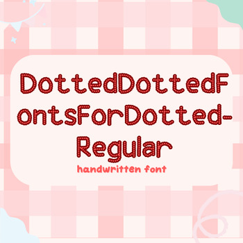 Preview of DottedDottedFontsForDotted-Regular
