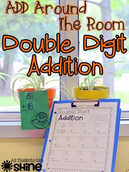 Double Digit Addition - Add Around The Room Activity
