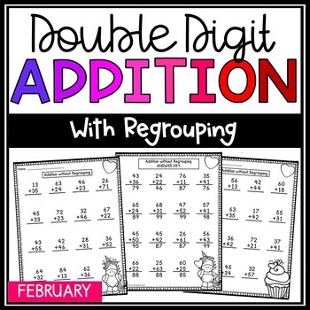 Preview of Double Digit Addition With Regrouping - 2 Digit Addition - February