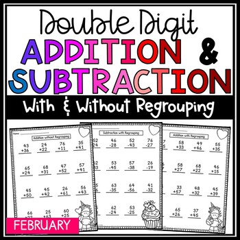 double digit addition and subtraction with and without regrouping february