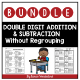 Double Digit Addition and Subtraction Without Regrouping BUNDLE
