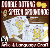 Double Dotting Speech Groundhog  A Speech Therapy Art Activity