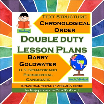 Preview of Double Duty Lesson Plan - Chronological Order Text Structure and Barry Goldwater