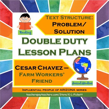 Preview of Double Duty Lesson Plan - Problem/Solution Text Structure and Cesar Chavez