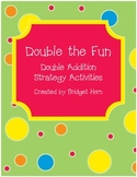 Double the Fun - Doubles Addition Strategy Activities