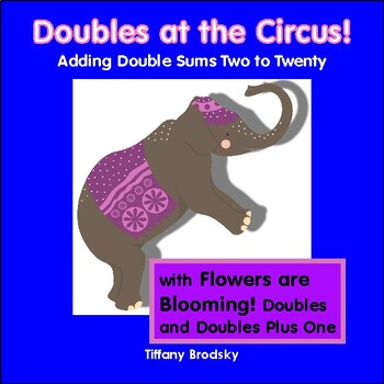 Preview of Doubles & Doubles Plus One Book Set Doubles at the Circus & Flowers are Blooming