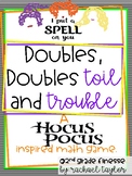 Doubles, Doubles Toil and Trouble!