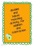 Doubles and Halves Addition and Subtraction Activity