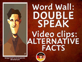 Doublespeak & Alternative Facts (Word Wall & Video Clips)