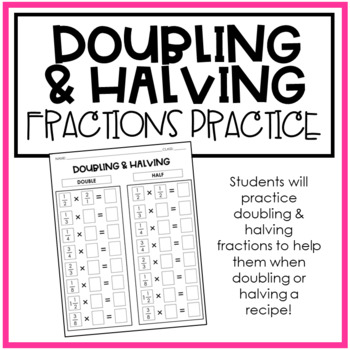 Preview of Doubling & Halving Fractions Practice | Cooking | Family Consumer Sciences