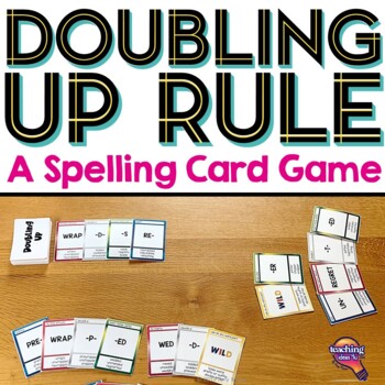 Preview of Doubling Up Spelling Rule Card Game 1+1+1 and 2+1+1 Doubling Final Consonant
