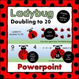 Doubling to 20 with Ladybugs Powerpoint Presentation
