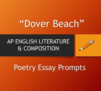 Preview of Dover Beach - AP Literature Essay Prompts