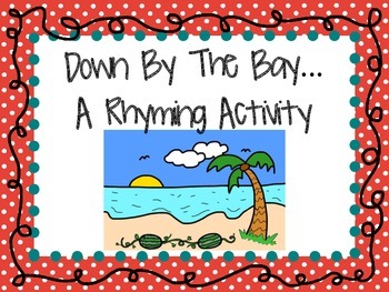 Preview of Down By The Bay: A Rhyming Activity