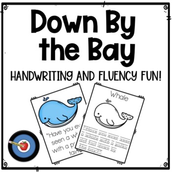 Preview of Down By The Bay: Handwriting and Fluency Fun!
