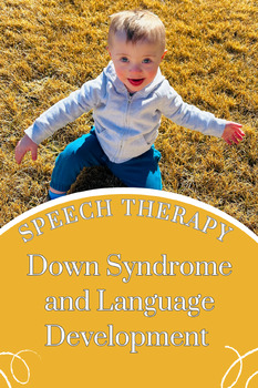 Preview of Down Syndrome and Language Development