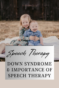Preview of Down syndrome and the Importance of Speech Therapy