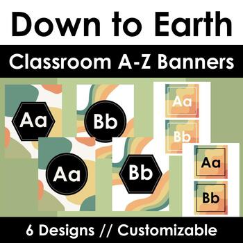 Preview of Down to Earth A-Z Banners (customizable) // 6 Pack Classroom Decor