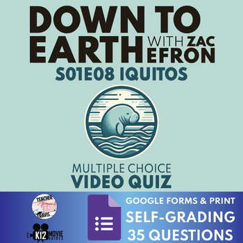 Preview of Down to Earth with Zac Efron S01E08 Iquitos Video Quiz | Self-Grading