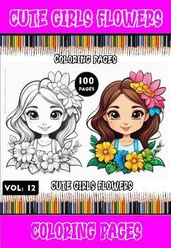 Preview of Download and Blossom: Cute Girls Flowers Coloring Pages Vol 12 - Instant PDF 100