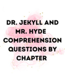 Dr. Jekyll and Mr. Hyde Chapter Comprehension Questions - 