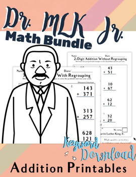 Preview of Dr. MLK Jr. Math Printables- 2-DIGIT & 3-DIGIT ADDITION WITH/WITHOUT REGROUPING