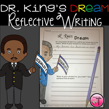 Dr. Martin Luther King, Jr. Reflective Writing Activity by Teach Me T