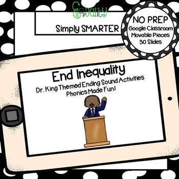 Preview of Dr. Martin Luther King, Jr., Themed Ending Sound Activities For GOOGLE CLASSROOM