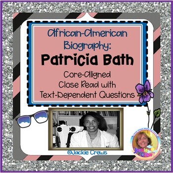 Preview of Dr. Patricia Bath Close Read w/Core-Aligned Questions  #digitallearning