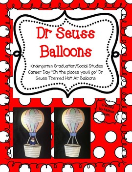 Preview of Dr S Inspired Oh the Places You'll Go Hot Air Balloons/Career Day Lesson