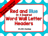 Red stripes/ Blue Polka Dots Dr. S Inspired  Word Wall Let