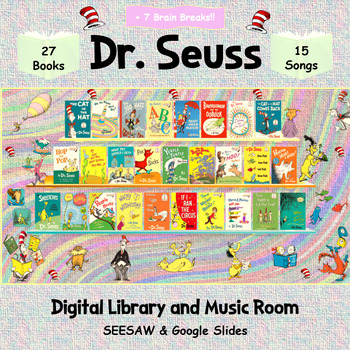 Preview of Dr. Seuss Digital Library and Music Room-SEESAW & Google Slides