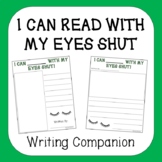 I Can ReadWith My Eyes Shut! (Writing Companion)