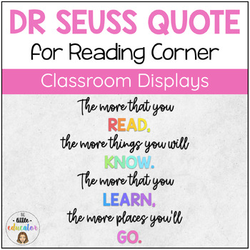 Dr Seuss Quote for Reading Corner by The Little Educator | TPT