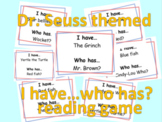 Dr. Seuss Themed, I have, who has? READING GAME| Dr. Seuss