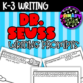 Dr. Seuss Writing Prompt Set by primaryandpolkadots | TPT