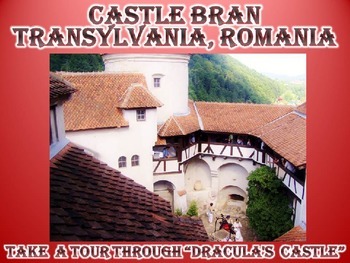 Preview of Dracula Virtual Field Trip Castle Bran, Transylvania, Romania (Vlad the Impaler)