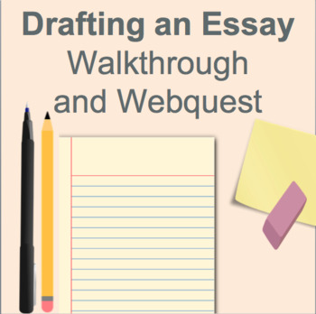Preview of Drafting an Essay Walkthrough/Webquest