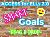 Drag & Drop Goal Setting with ACCESS for ELLs 2.0