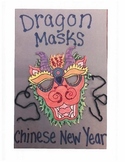 Dragon Masks -- Chinese New Year