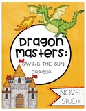 Dragon Masters: Saving The Sun Dragon Novel Study (Book 2)
