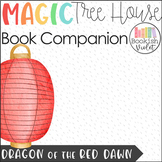 Dragon of the Red Dawn Magic Tree House Comprehension Unit