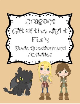 Preview of Dragons Gift of the Night Fury movie questions, activities, etc.