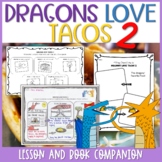Dragons Love Tacos 2 Lesson Plan and Book Companion