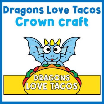 Preview of Dragons Love Tacos Crown Activity | Taco Paper Hat Craft