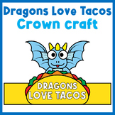 Dragons Love Tacos Crown Activity | Taco Paper Hat Craft