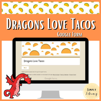 Preview of Dragons Love Tacos Google Form