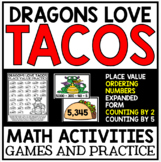 Dragons Love Tacos - Math - Place Value - Expanded Form - 