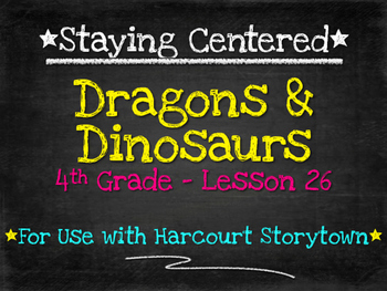 Preview of Dragons and Dinosaurs  4th Grade Harcourt Storytown Lesson 26
